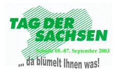 Tag der Sachsen – Sebnitz 05.-07. September 2003 – … da blümelt Ihnen was!